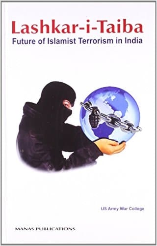 Lashkar-I-Taiba Future of Islamist Terrorism in India
