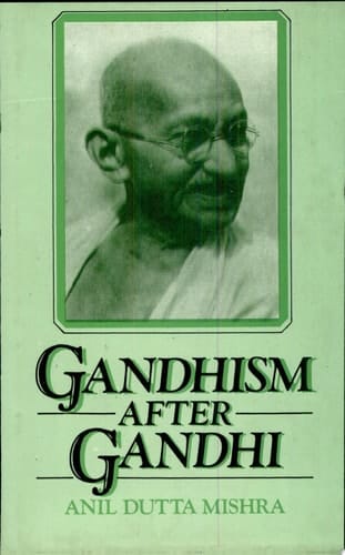 Gandhism After Gandhi