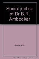 Social Justice of Dr. B.R. Ambedkar