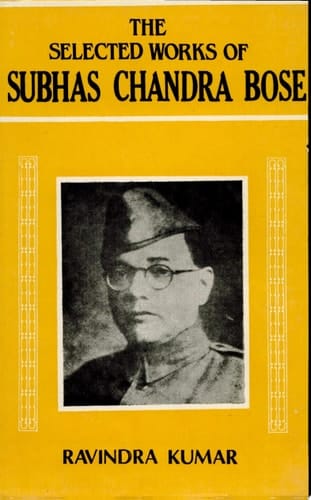 The Selected Works of Subhas Chandra Bose, 1936-1946