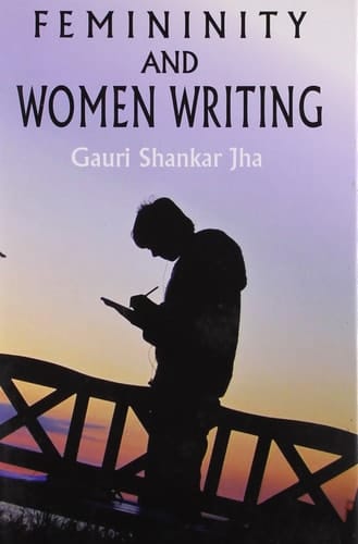Femininity and Women Writing