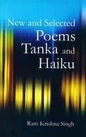 New and Selected Poems Tanka and Haiku