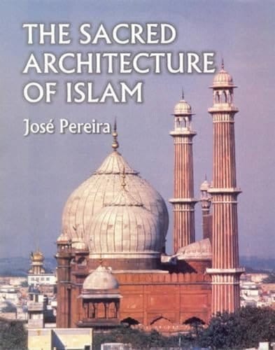 The Sacred Architecture of Islam