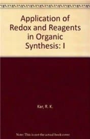 Application of Redox and Reagents in Organic Synthesis Volume I