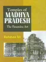 Temples of Madhya Pradesh: The Paramāra art
