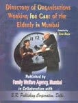 Directory of Organisational Working for Care of the Elderly in Mumbai