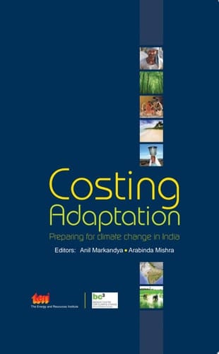 Costing Adaptation preparing for climate change in India