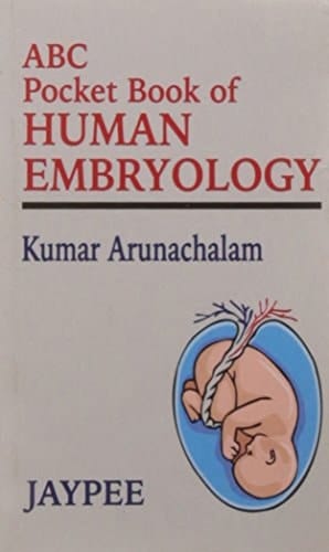 ABC Pocket Book of Human Embryology by Arunachalam