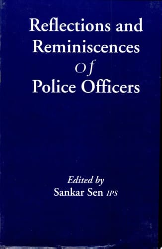Reflections and Reminiscences of Police Officers