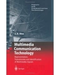 Multimedia Communication Technology: Representation, Transmission And Identification Of Multimedia Signals