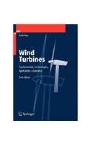 Wind Turbine: Fundamentals, Technologies, Application, Economics, 2E