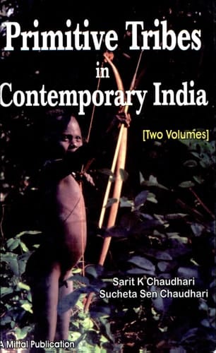 Primitive Tribes in Contemporary India Concept, Ethnography and Demography