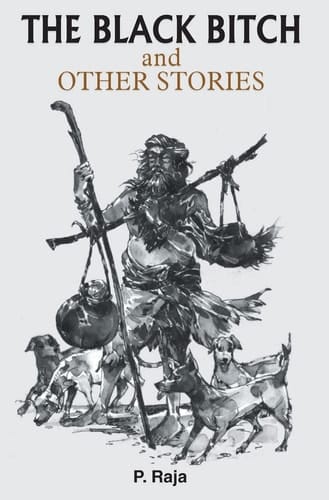 The Black Bitch and Other Stories The Black Bitch and Other Stories: Tales of Mystery and Intrigue in a Hidden World
