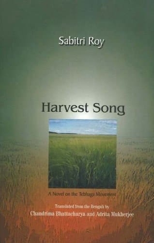 Harvest Song: A Novel on the Tebhaga Movement