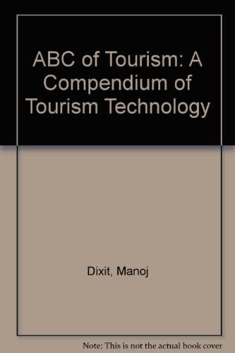 Abc Of Tourism: A Compendium Of Tourism Terminology