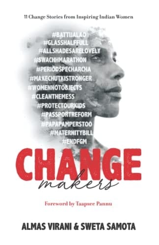 Changemakers: 11 Change Stories from Inspiring Indian Women