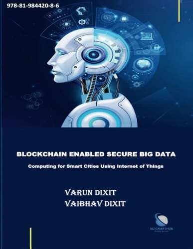 BLOCKCHAIN ENABLED SECURE BIG DATA COMPUTING FOR SMART CITIES USING INTERNET OF THINGS