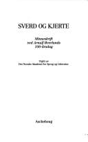 Sverd og kjerte: Minneskrift ved Arnulf Øverlands 100-årsdag (Norwegian Edition)