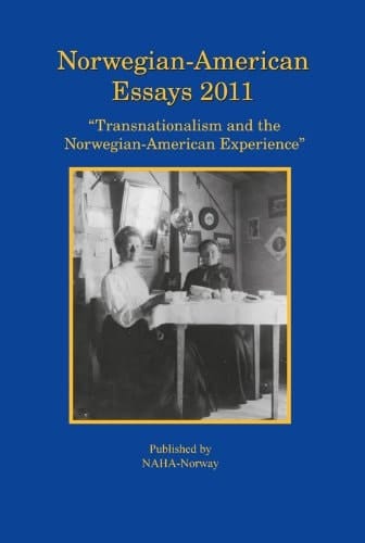 Norwegian-American Essays, 2011 "Transnationalism and the Norwegian-American Experience"