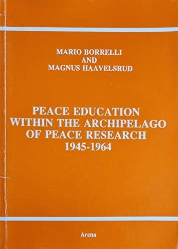 Peace Education Within the Archipelago of Peace Research, 1945-1964