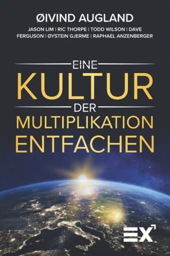 Eine Kultur der Multiplikation entfachen: Igniting a culture of Multiplication [ENGLISH TITLE] (German Edition)