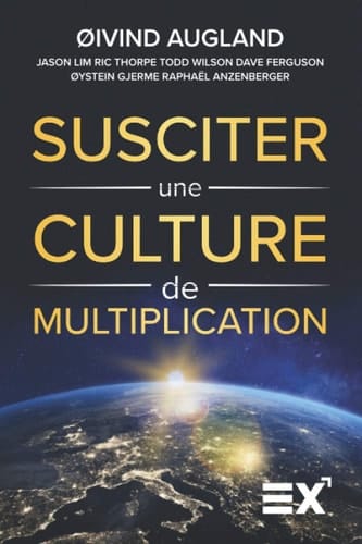 Susciter une culture de Multiplication: Igniting a culture of Multiplication [ENGLISH TITLE] (French Edition)