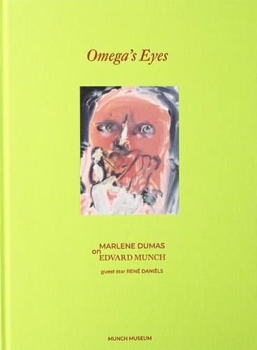 Omega's Eyes: Marlene Dumas on Edvard Munch