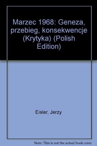 Marzec 1968: Geneza, przebieg, konsekwencje (Krytyka) (Polish Edition)