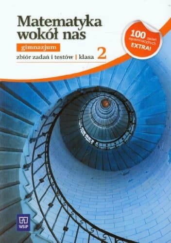 Matematyka wokół nas gimnazjum : klasa 2 : zbiór zadań i testów