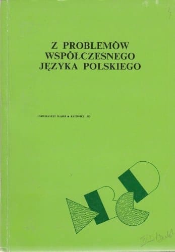 Z problemów współczesnego języka polskiego (Prace naukowe Uniwersytetu Śląskiego w Katowicach) (Polish Edition)