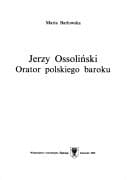 Jerzy Ossoliński, orator polskiego baroku (Prace naukowe Uniwersytetu Śląskiego w Katowicach) (Polish Edition)