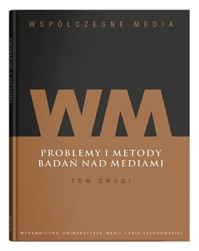Współczesne media - problemy i metody badań nad mediami