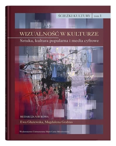 Wizualność w kulturze sztuka, kultura popularna i media cyfrowe