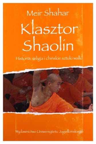 Klasztor Shaolin historia, religia i chińskie sztuki walki