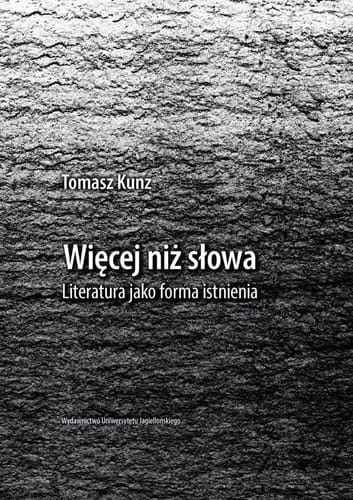 Wiecej niz slowa: Literatura jako forma istnienia (Polish Edition)