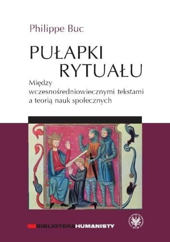 Pułapki rytuału między wczesnośredniowiecznymi tekstami a teorią nauk społecznych