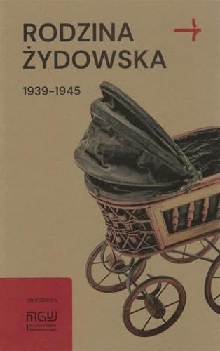 Rodzina żydowska 1939-1945 wybrane zagadnienia