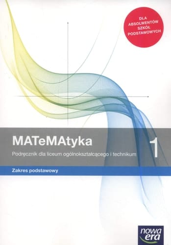Matamatyka 1 podręcznik dla liceum ogólnokształcącego i technikum : zakres podstawowy