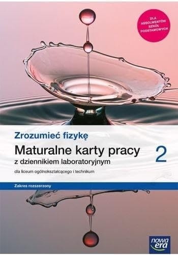Zrozumieć fizykę 2 maturalne karty pracy z dziennikiem laboratoryjnym dla liceum ogólnokształcącego i technikum : zakres rozszerzony
