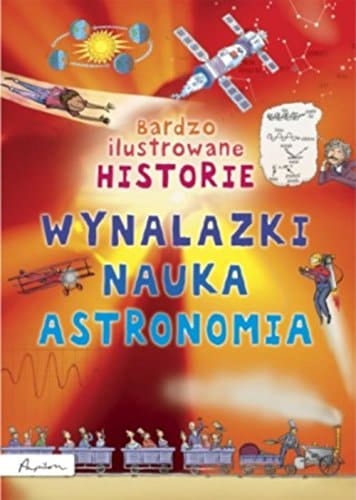 Bardzo ilustrowane historie wynalazki, nauka, astronomia