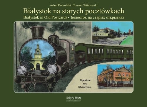 Białystok in Old Postcards