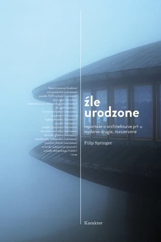 Źle urodzone reportaże o architekturze PRL-u