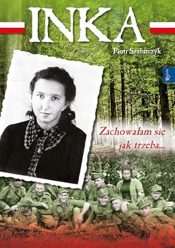 "Zachowałam się jak trzeba"... Danuta Siedzikówna "Inka" (3 IX 1928 - 28 VIII 1946)