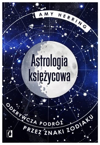 Astrologia księżycowa odkrywacza podróż przez znaki Zodiaku