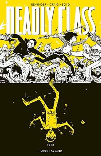 Deadly class 1988 umrzyj za mnie
