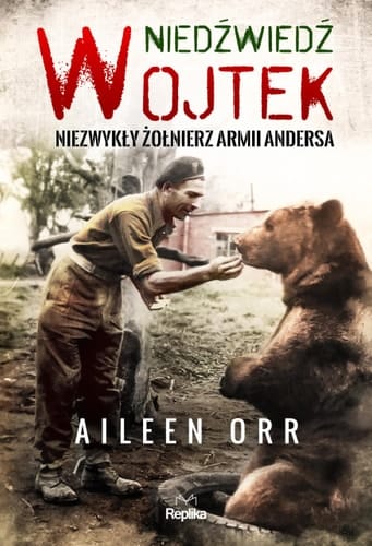 Niedźwiedź Wojtek niezwykły żołnierz Armii Andersa