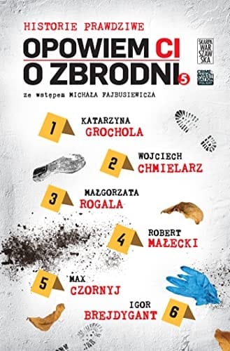 Opowiem ci o zbrodni historie prawdziwe