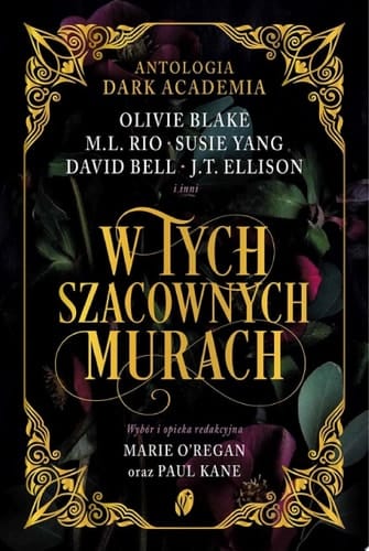 W tych szacownych murach. Olivie Blake, M.L. Rio i inni