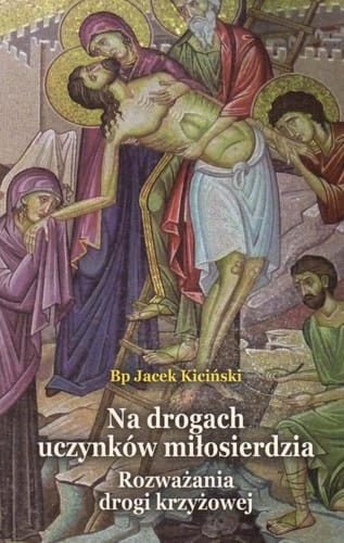 Na drogach uczynkow milosierdzia