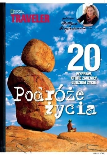 Podróże życia 10 niezapomnianych wypraw w różne zakątki świata